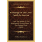 Genealogy Of The Lewis Family In America: From The Middle Of The Seventeenth Century Down To The Present Time (1893) - Paperback