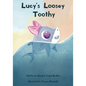 Lucy's Loosey Toothy - Paperback