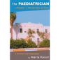 The Paediatrician: A Pioneer in the Garden of Eden - Paperback