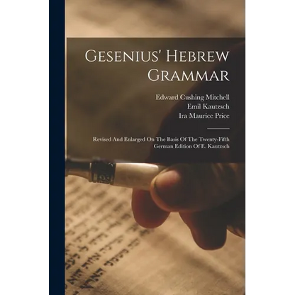 Gesenius' Hebrew Grammar: Revised And Enlarged On The Basis Of The Twenty-fifth German Edition Of E. Kautzsch - Paperback