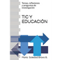 Tic Y Educación: Temas, reflexiones y preguntas de investigación - Paperback