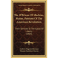 The O'Briens Of Machias, Maine, Patriots Of The American Revolution: Their Services To The Cause Of Liberty (1904) - Hardcover