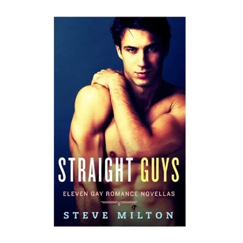 Straight Guys: Eleven Gay Romance Novellas Collection - Paperback