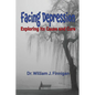 Facing Depression: Exploring its Cause and Cure - Paperback