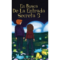 En Busca de la Entrada Secreta 3: El desenlace de la divertida aventura de misterio (Libro 3). - Hardcover