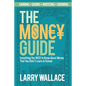 The Money Guide: Everything You NEED to Know About Money That You Didn't Learn at School! - Paperback