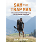 Sam the Trap Man: Cracking Yarns and Tall Tales from the Bush - Paperback