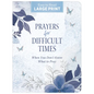 Prayers for Difficult Times Large Print: When You Don't Know What to Pray - Paperback