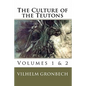The Culture of the Teutons: Volumes 1 and 2 - Paperback