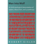 Man Into Wolf - An Anthropological Interpretation of Sadism, Masochism, and Lycanthropy - Paperback