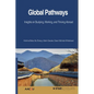 Global Pathways: Insights on Studying, Working, and Thriving Abroad - Paperback