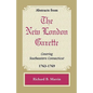 Abstracts from the New London Gazette Covering Southeastern Connecticut, 1763-1769 - Paperback