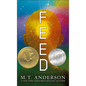 Feed - Hardcover