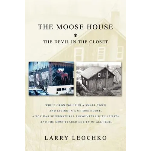 The Moose House: The Devil in the Closet - Paperback