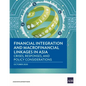 Financial Integration and Macrofinancial Linkages in Asia: Crises, Responses, and Policy Considerations - Paperback