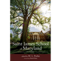 Saint James School of Maryland: 175 Years - Hardcover