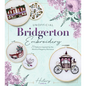 Unofficial Bridgerton Embroidery: 20 Patterns Inspired by the World of Regency Romance - Paperback