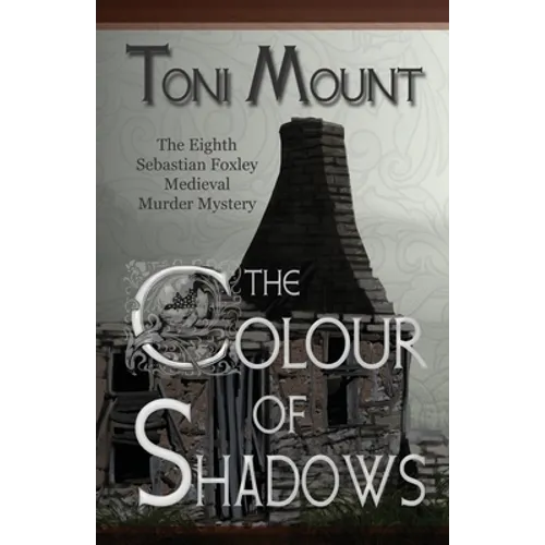 The Colour of Shadows: A Sebastian Foxley Medieval Murder Mystery - Paperback