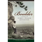 Boulder: A Sense of Time & Place Revisited - Hardcover