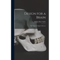 Design for a Brain; the Origin of Adaptive Behavior - Hardcover