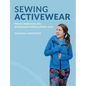 Sewing Activewear: How to make your own professional-looking athletic wear - Paperback
