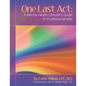 One Last Act: A Mental Health Clinician's Guide to Professional Wills - Paperback