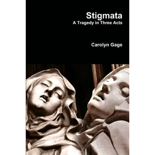 Stigmata: A Tragedy in Three Acts - Paperback