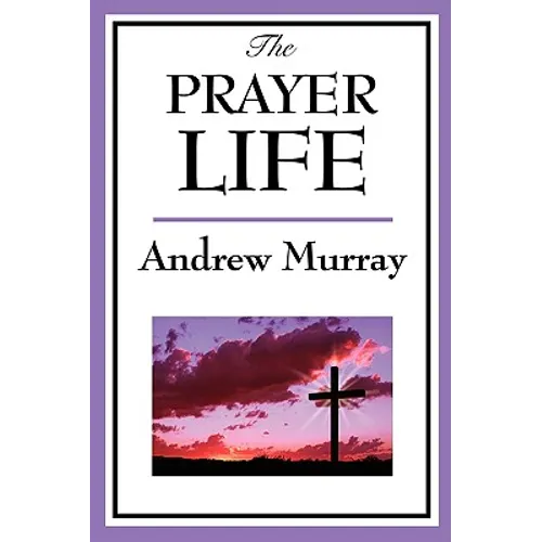 The Prayer Life - Paperback