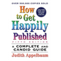 How to Get Happily Published, Fifth Edition: Complete and Candid Guide, a - Paperback
