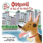 Not Your Average Oatmeal: A Tail of the Windy City - Hardcover