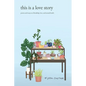 this is a love story: poems and essays on friendship, love, and mental health - Paperback