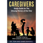 Caregivers: Study Guide for The Unsung Heroes of Our Day - Paperback