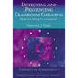 Detecting and Preventing Classroom Cheating: Promoting Integrity in Assessment - Paperback