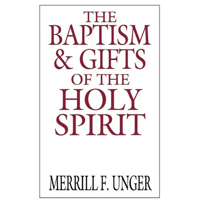 The Baptism & Gifts of the Holy Spirit - Paperback