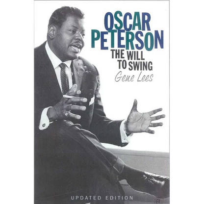 Oscar Peterson: The Will to Swing - Paperback