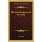 The Moral Judgment of the Child - Hardcover
