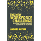 The New Workforce Challenge: How Today's Leading Companies Are Adapting to the Future - Paperback