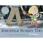 Knuffle Bunny Too: A Case of Mistaken Identity - Hardcover