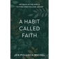 Habit Called Faith - Hardcover