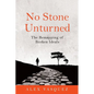 No Stone Unturned: The Remapping of Broken Ideals - Paperback