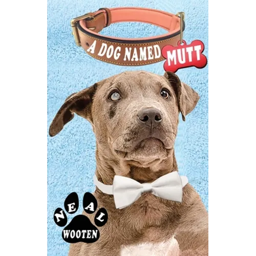 A Dog Named Mutt - Paperback