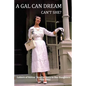 A Gal Can Dream Can't She?: Letters of Helene Stauffer Hero to Her Daughters 1956-1962 - Paperback