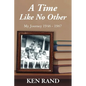 A Time Like No Other: My Journey 1946-1967 - Paperback