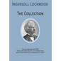 INGERSOLL LOCKWOOD The Collection: The Last President (Or 1900), Travels And Adventures Of Little Baron Trump, Baron Trumps? Marvellous Underground Jo - Hardcover