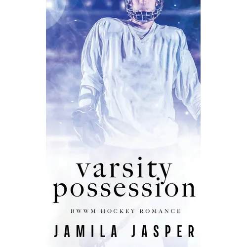 Varsity Possession: BWWM Dark Hockey Romance - Paperback