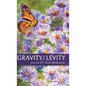 Gravity/Levity - Hardcover