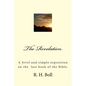 The Revelation: A brief and simple exposition on the last book of the Bible. - Paperback