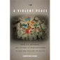 A Violent Peace: Race, U.S. Militarism, and Cultures of Democratization in Cold War Asia and the Pacific - Paperback