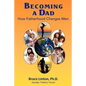 Becoming a Dad, how fatherhood changes men: How Fatherhood Changes Men - Paperback