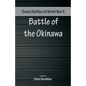 Great Battles of World War Two - Battle of Okinawa - Paperback